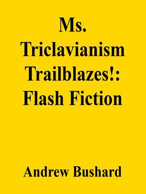 cover image of Ms. Triclavianism Trailblazes!